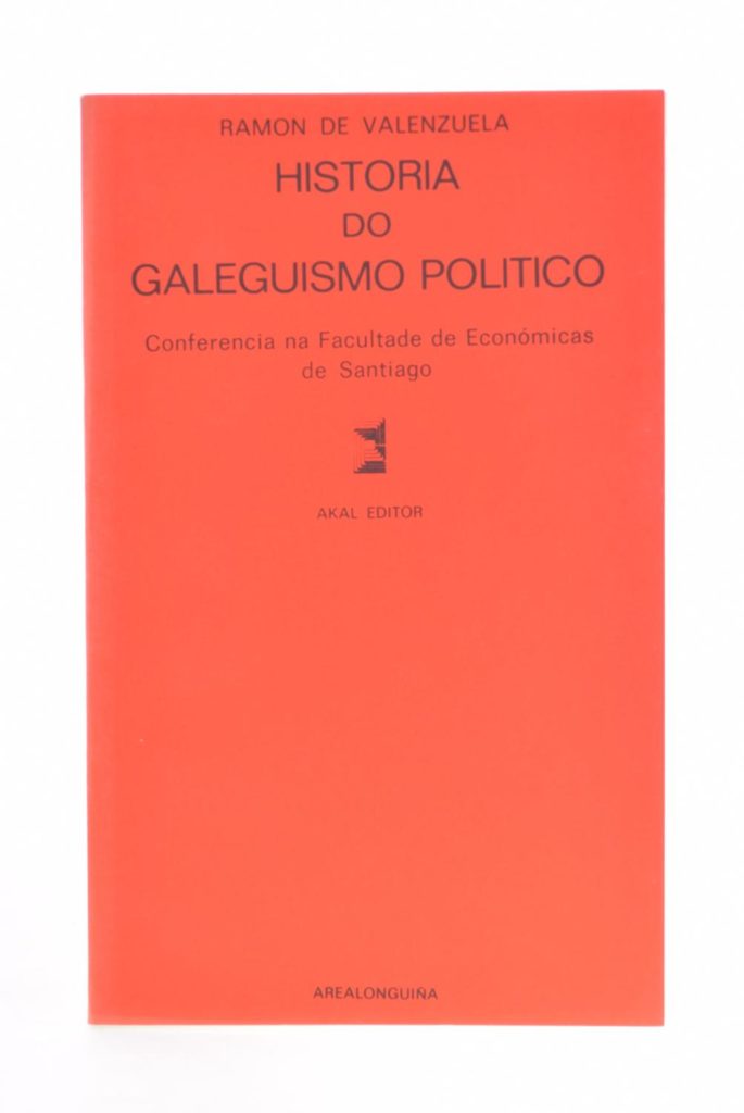 ramon-de-valenzuela-capa-livro-historia-do-galeguismo-politico-0
